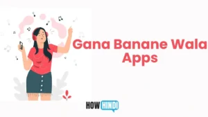 Gana Banane Wala Apps